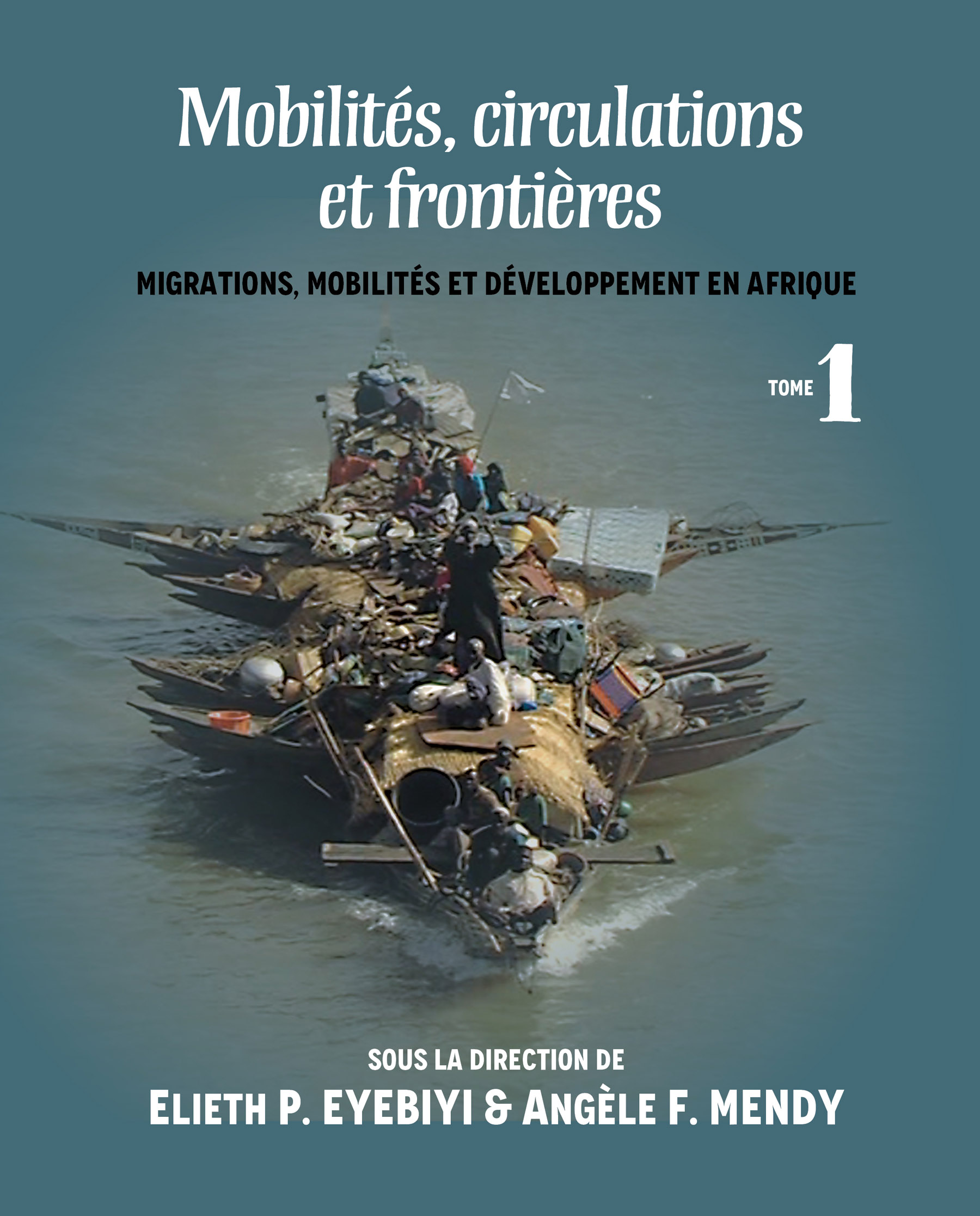 Première de couverture : Mobilités, circulations et frontières: Migrations, mobilités et développement en Afrique Tome 1 – DarajaPress